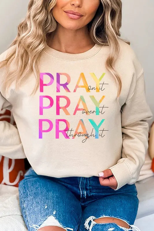 Pray On It Over It Through It Graphic Sweatshirt Cali Boutique