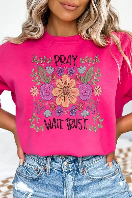 Pray Wait Trust Religious Floral Sweatshirt Cali Boutique