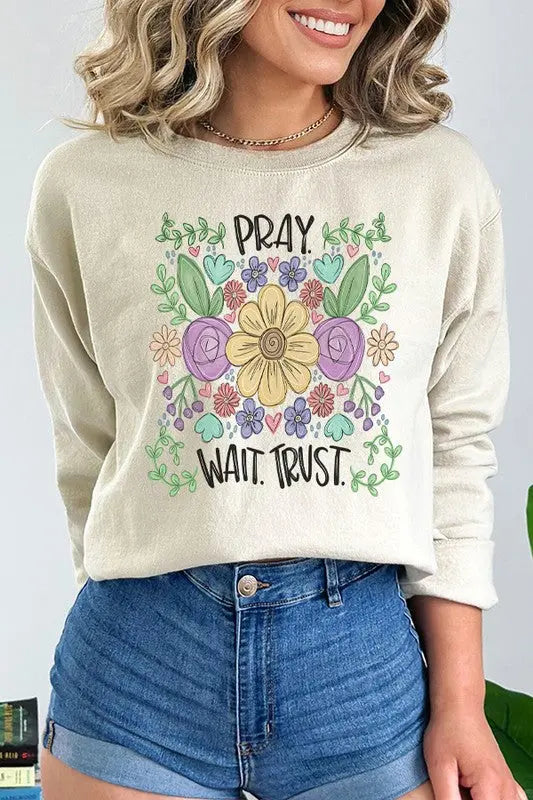 Pray Wait Trust Religious Floral Sweatshirt Cali Boutique