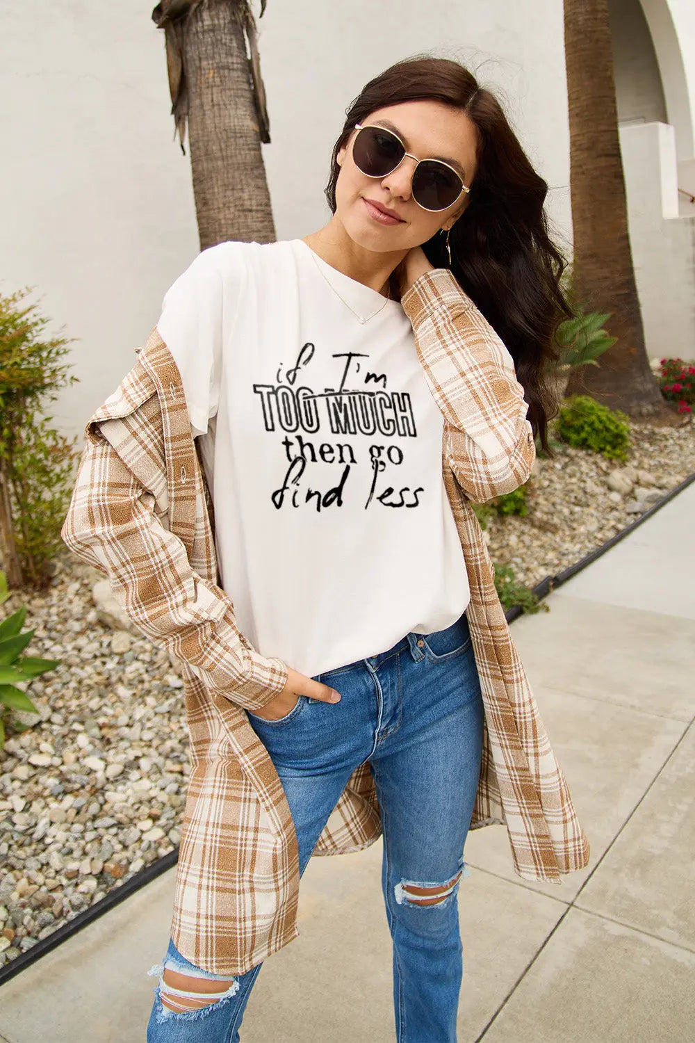 Simply Love Full Size IF I'M TOO MUCH THEN GO FIND LESS Round Neck T-Shirt Trendsi