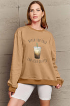 Simply Love Full Size NEVER TOO COLD FOR ICED COFFEE Round Neck Sweatshirt Trendsi