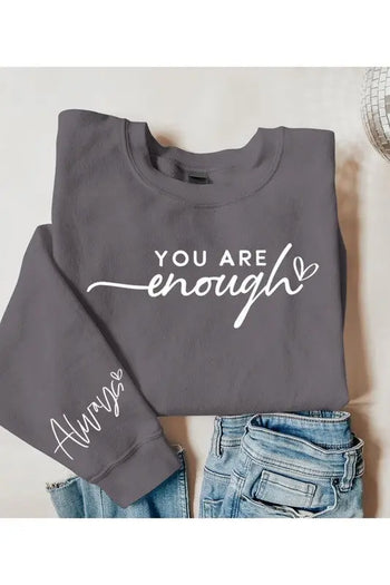 You Are Enough Graphic Fleece Sweatshirts Color Bear