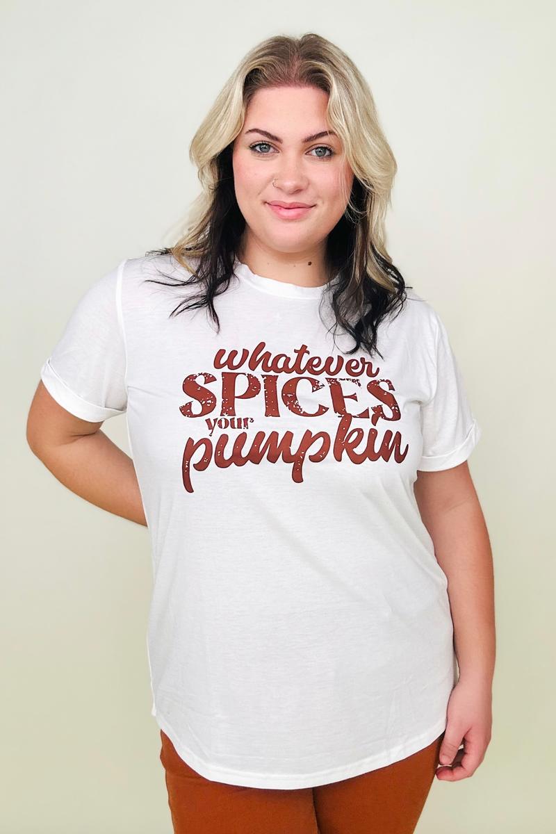 Whatever Spices Your Pumpkin Graphic Tee Kiwidrop