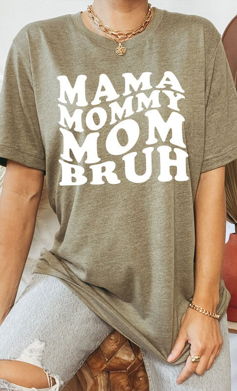 Mama Mommy Mom Bruh Graphic Tee Kissed Apparel