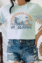 Happiness Comes In Waves Surf Graphic Tee Kissed Apparel