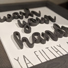 Wash Your Hands Ya Filthy Animal Gray 3D Wood Sign- Bathroom Decor Nickel City Woodworking