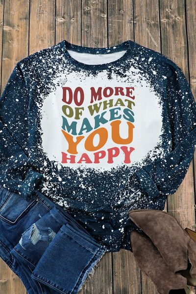 DO MORE OF WHAT MAKES YOU HAPPY Round Neck Sweatshirt Trendsi