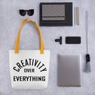 Creativity Over Everything Tote Bag The Groovalution