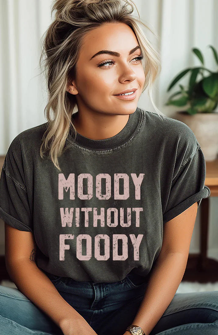PREORDER: Moody Without Foody Graphic Tee Ave Shops