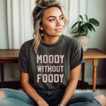 PREORDER: Moody Without Foody Graphic Tee Ave Shops