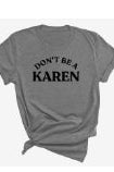Don't Be A Karen Tee Bougiest Babe